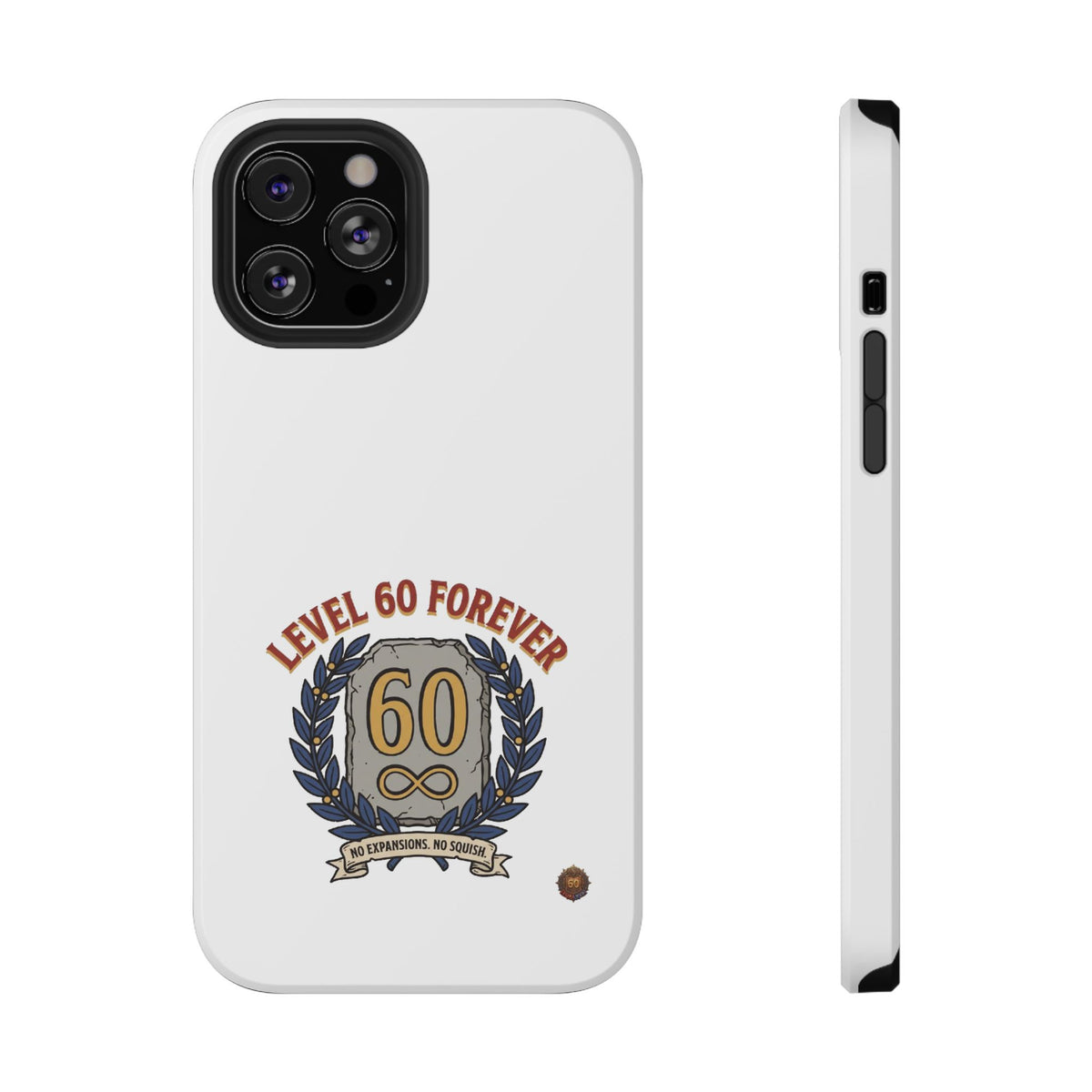 Phone Case — 'Level 60 Forever' Heavy-Duty Impact-Resistant Phone Case
