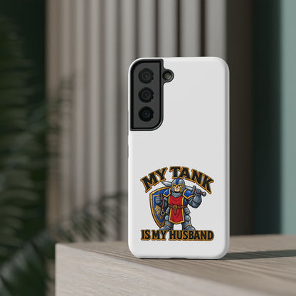 Phone Case — 'My Tank Is My Husband' Heavy-Duty Impact-Resistant Phone Case
