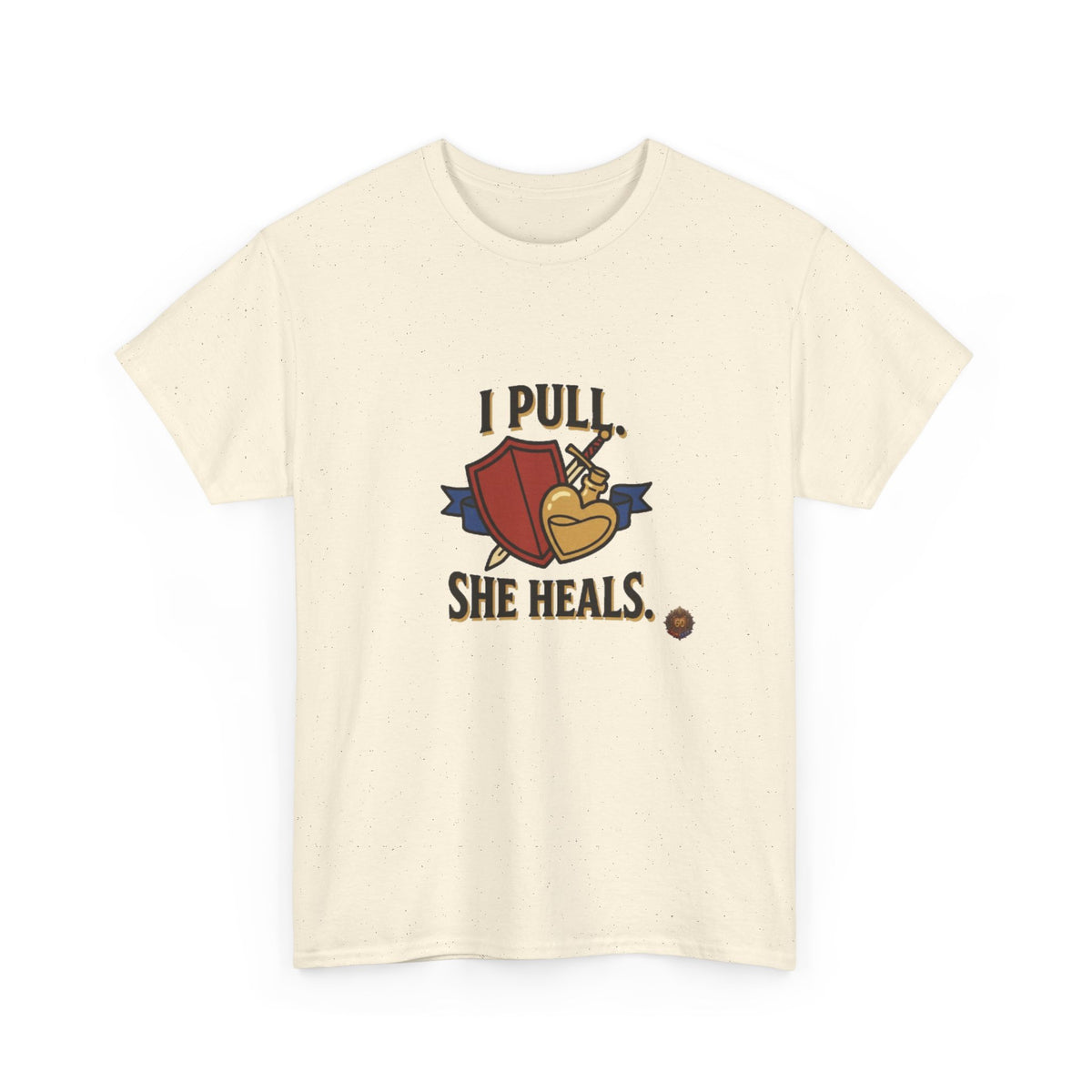I Pull. She Heals. – T-Shirt