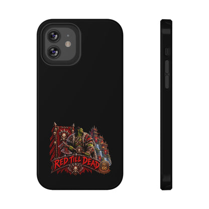 Phone Case — 'Red Till Dead' Heavy-Duty Impact-Resistant Phone Case
