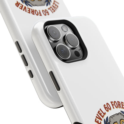 Phone Case — 'Level 60 Forever' Heavy-Duty Impact-Resistant Phone Case