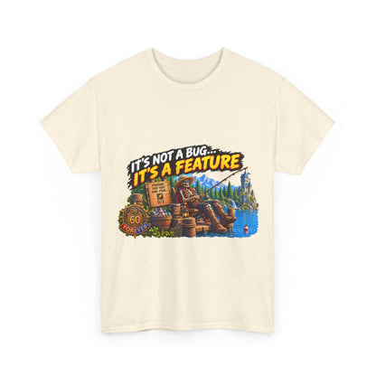 It's Not a Bug, It's a Feature – T-Shirt