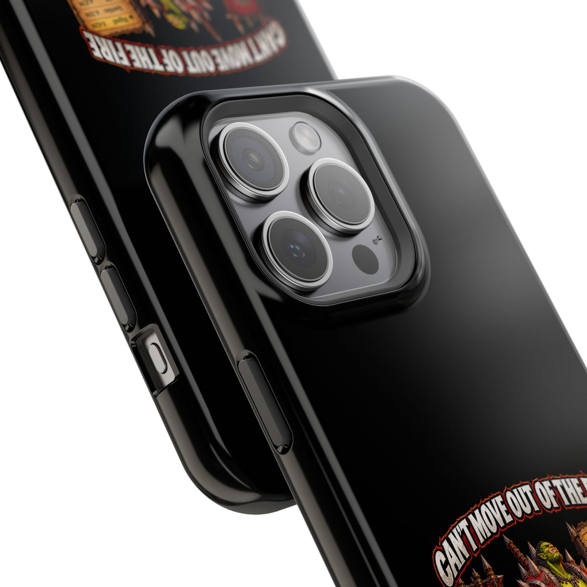 Phone Case — 'Can't Move Out of the Fire, It Would Lower My DPS' Heavy-Duty Impact-Resistant Phone Case