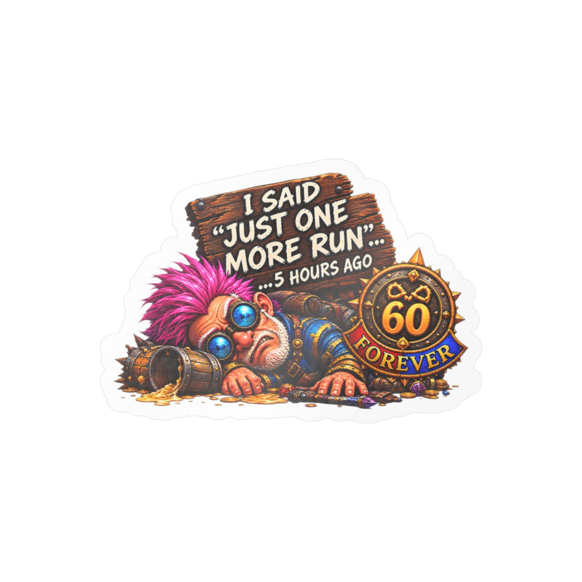 Just One More Run – Poster Decal