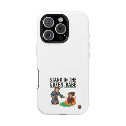 Phone Case — 'Stand in the Green, Babe' Heavy-Duty Impact-Resistant Phone Case