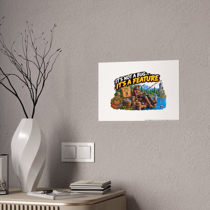 It's Not a Bug, It's a Feature – Poster | Sixty Forever Co.