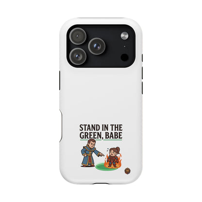 Phone Case — 'Stand in the Green, Babe' Heavy-Duty Impact-Resistant Phone Case