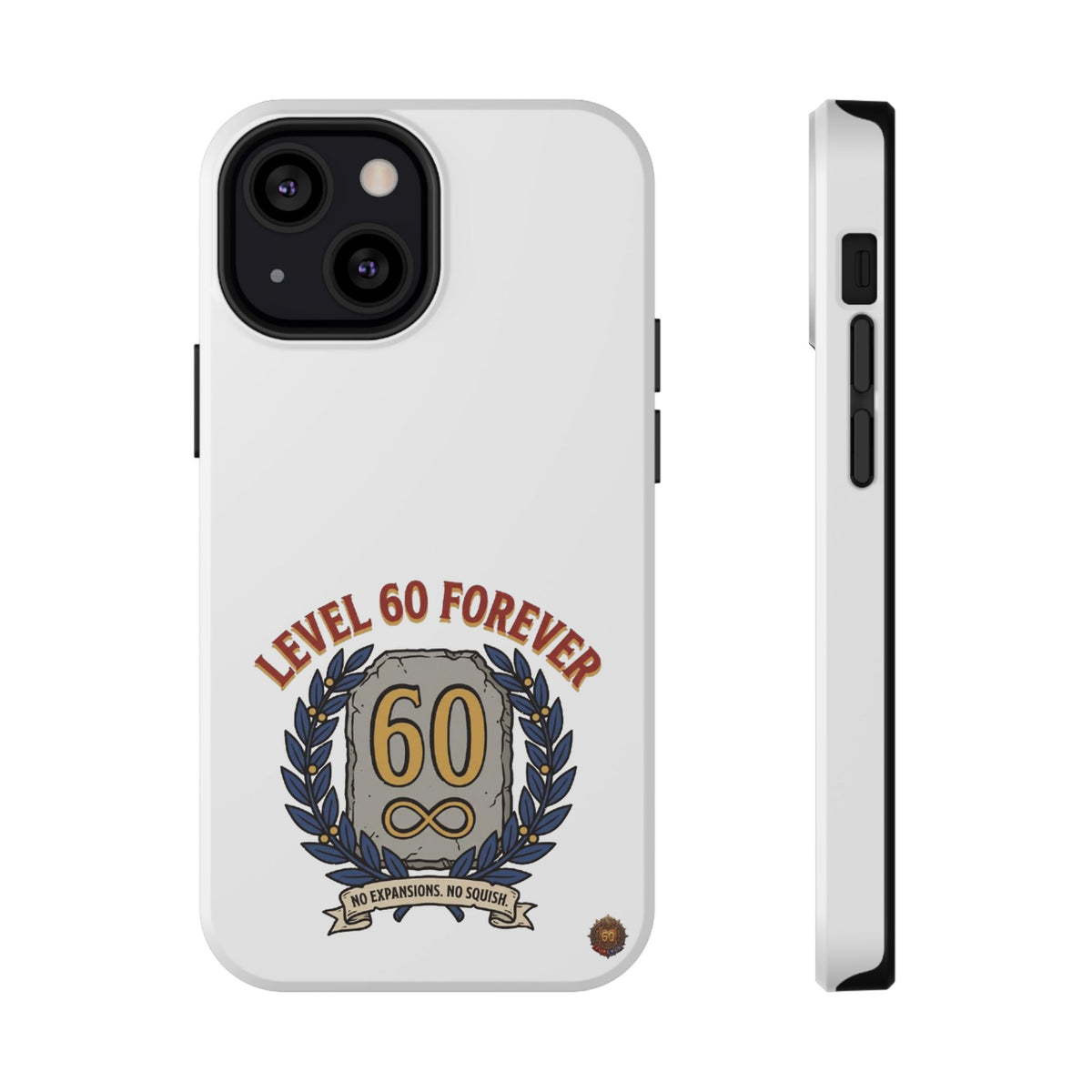 Phone Case — 'Level 60 Forever' Heavy-Duty Impact-Resistant Phone Case