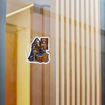 Still No Epics – Poster Decal