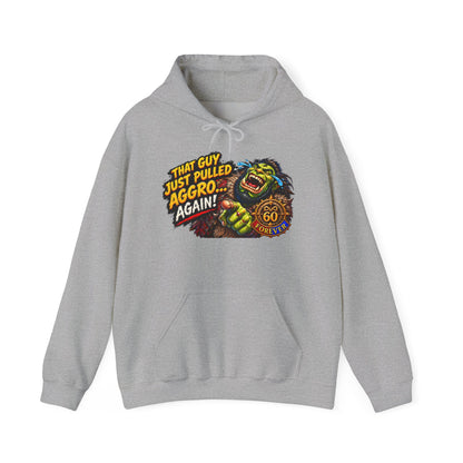 That Guy Just Pulled Aggro… Again – Hoodie
