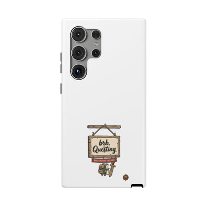 brb, Questing – Phone Case