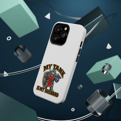 Phone Case — 'My Tank Is My Husband' Heavy-Duty Impact-Resistant Phone Case