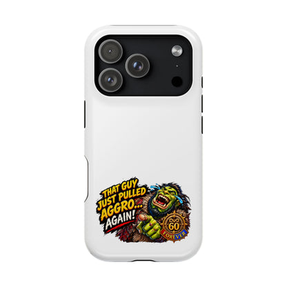Phone Case — 'That Guy Just Pulled Aggro… Again' Heavy-Duty Impact-Resistant Phone Case