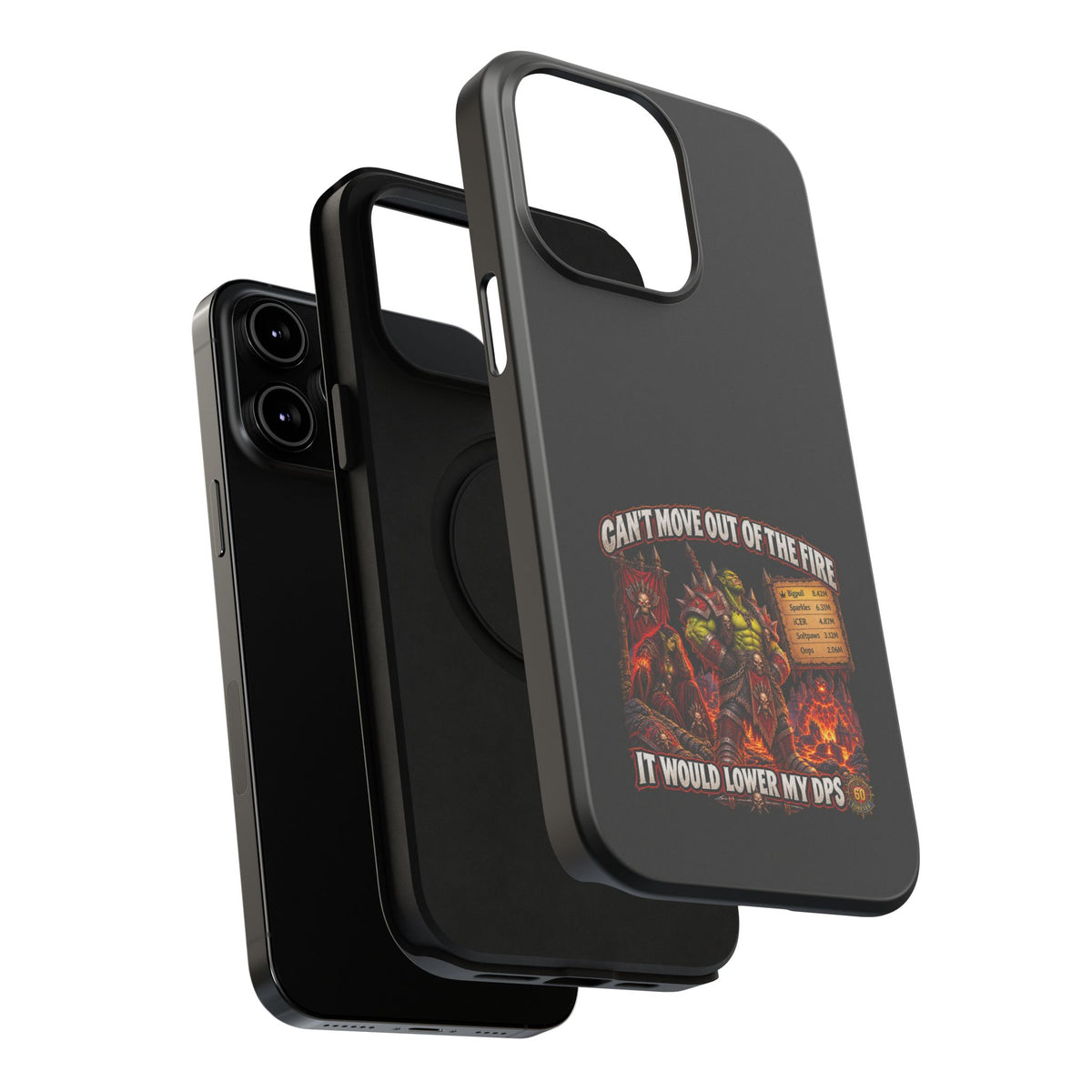 Phone Case — 'Can't Move Out of the Fire, It Would Lower My DPS' Heavy-Duty Impact-Resistant Phone Case