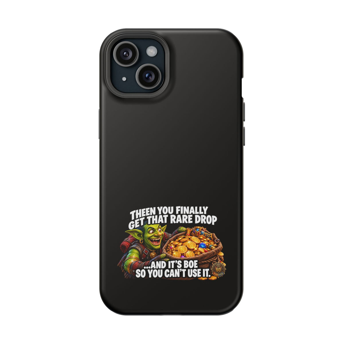 Phone Case — 'Rare Drop… And It's BoE' Heavy-Duty Impact-Resistant Phone Case