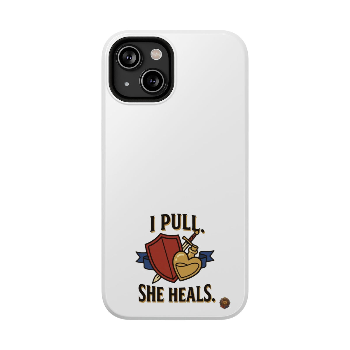 Phone Case — 'I Pull. She Heals.' Heavy-Duty Impact-Resistant Phone Case
