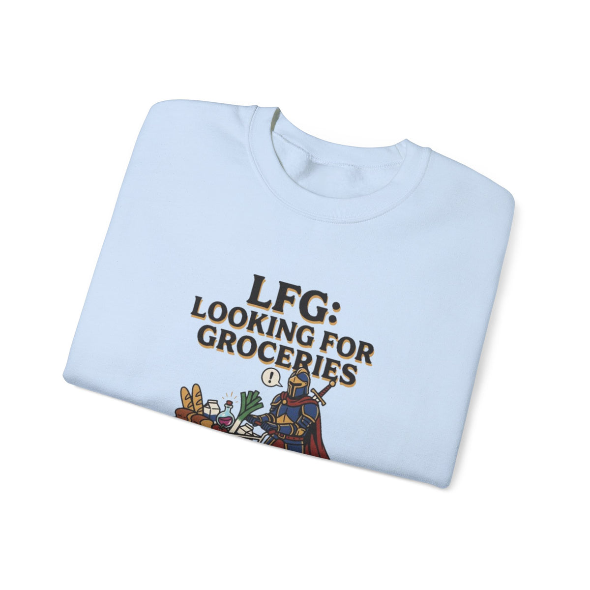 LFG: Looking For Groceries – Sweatshirt