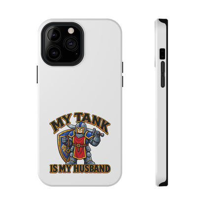 Phone Case — 'My Tank Is My Husband' Heavy-Duty Impact-Resistant Phone Case