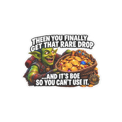 Then You Finally Get That Rare Drop – Sticker