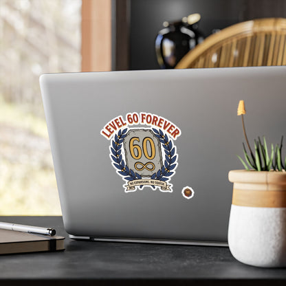 Level 60 Forever – Poster Decal