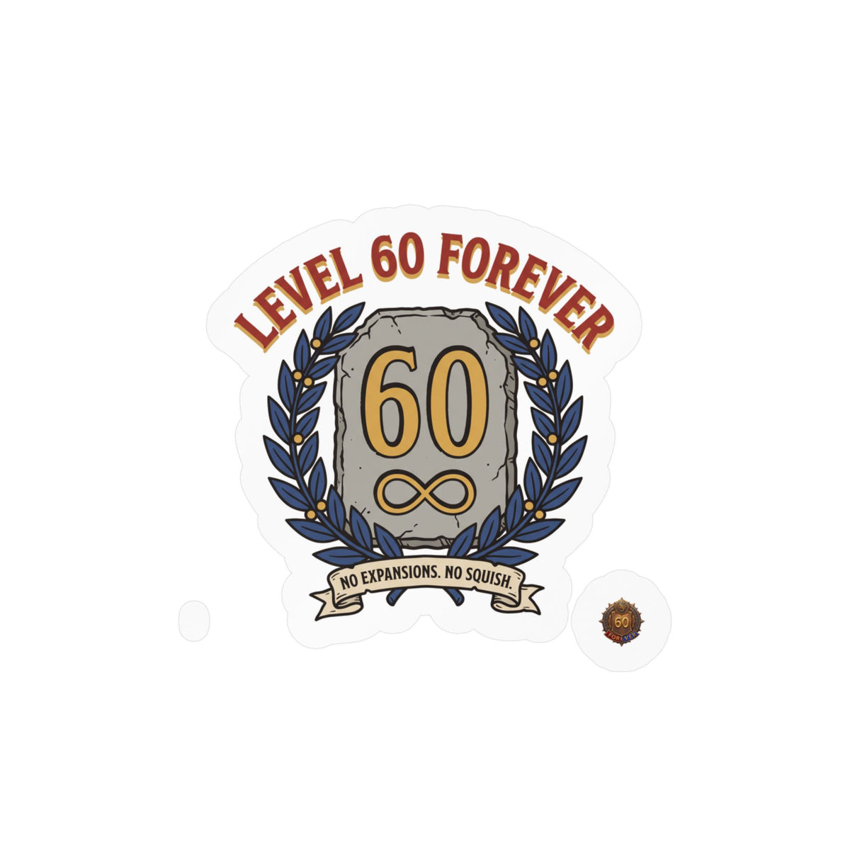 Level 60 Forever – Sticker