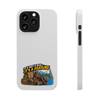 Slim Phone Case — "It's Not a Bug, It's a Feature" Rustic Camping Design