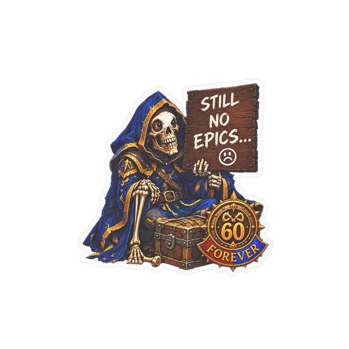 Still No Epics – Poster Decal