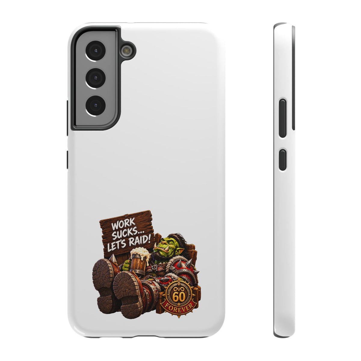 Work Sucks, Let's Raid – Phone Case