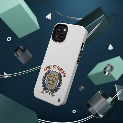 Phone Case — 'Level 60 Forever' Heavy-Duty Impact-Resistant Phone Case