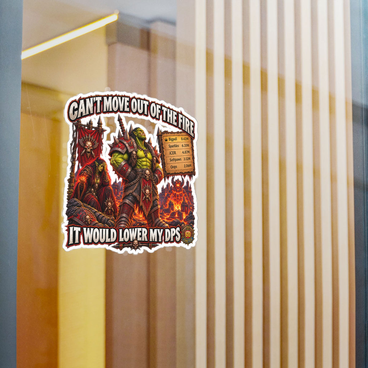 Can't Move Out of the Fire, It Would Lower My DPS – Sticker