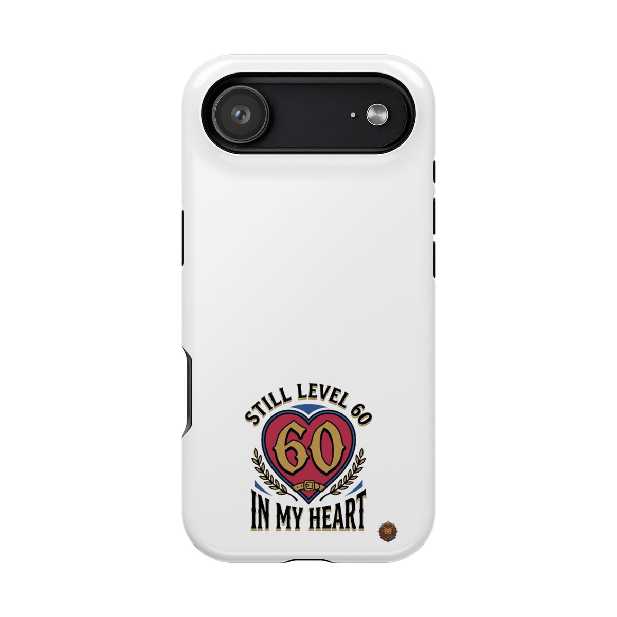 Phone Case — 'Still Level 60 In My Heart' Heavy-Duty Impact-Resistant Phone Case