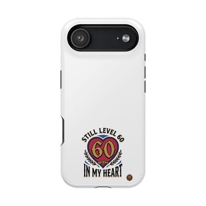 Phone Case — 'Still Level 60 In My Heart' Heavy-Duty Impact-Resistant Phone Case