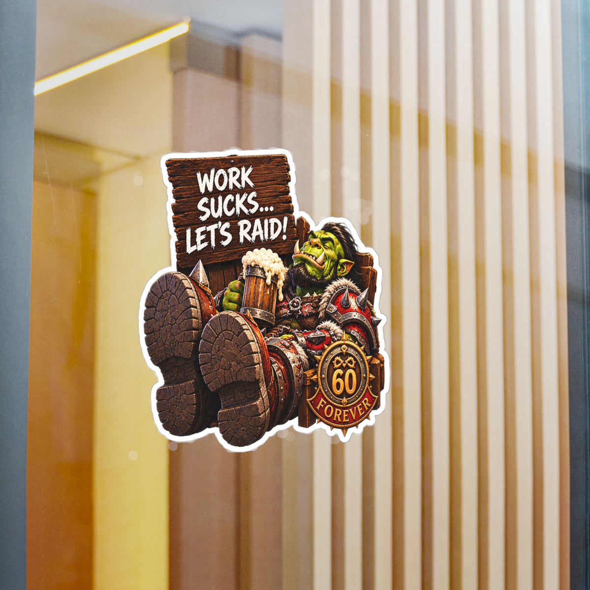 Work Sucks, Let's Raid – Poster Decal