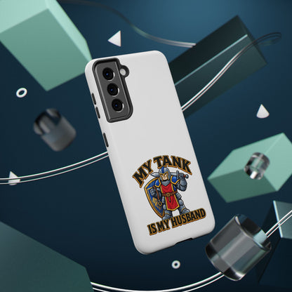 Phone Case — 'My Tank Is My Husband' Heavy-Duty Impact-Resistant Phone Case