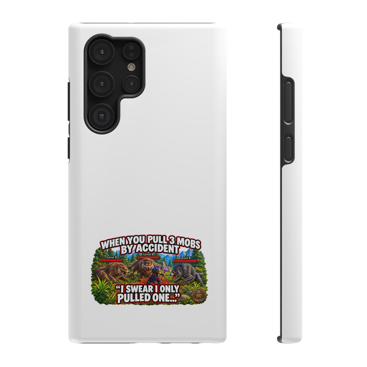 When You Pull 3 Mobs by Accident – Phone Case