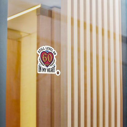 Still Level 60 In My Heart – Poster Decal