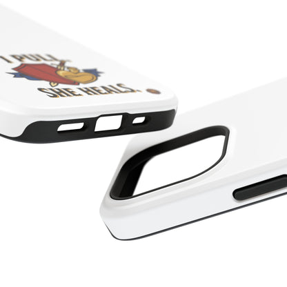 Phone Case — 'I Pull. She Heals.' Heavy-Duty Impact-Resistant Phone Case