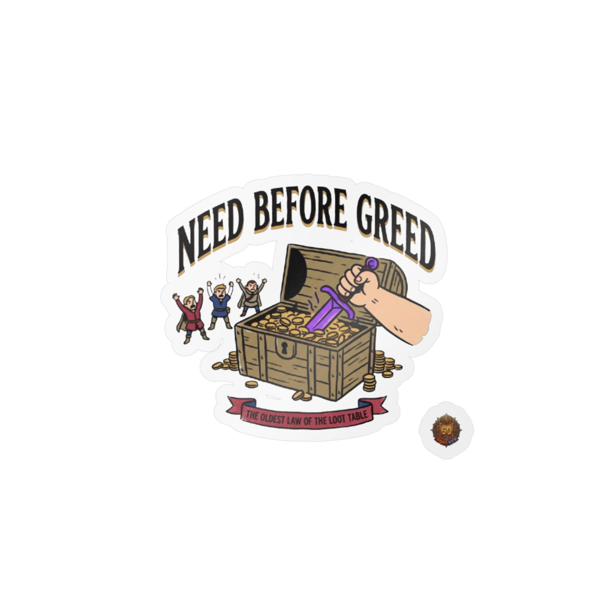 Need Before Greed – Poster Decal