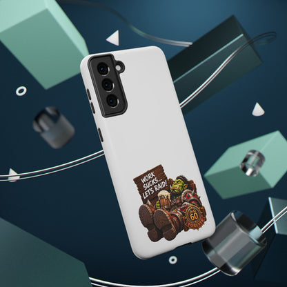 Work Sucks, Let's Raid – Phone Case