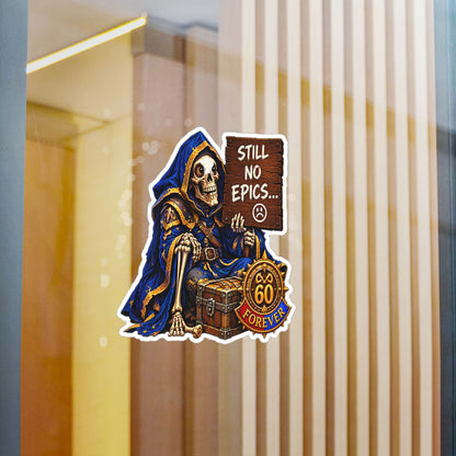 Still No Epics – Poster Decal