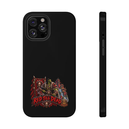 Phone Case — 'Red Till Dead' Heavy-Duty Impact-Resistant Phone Case