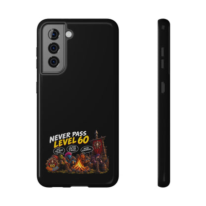 Phone Case — 'Never Pass Level 60' Heavy-Duty Impact-Resistant Phone Case