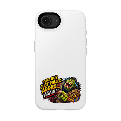Phone Case — 'That Guy Just Pulled Aggro… Again' Heavy-Duty Impact-Resistant Phone Case