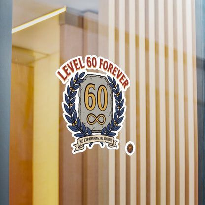 Level 60 Forever – Poster Decal