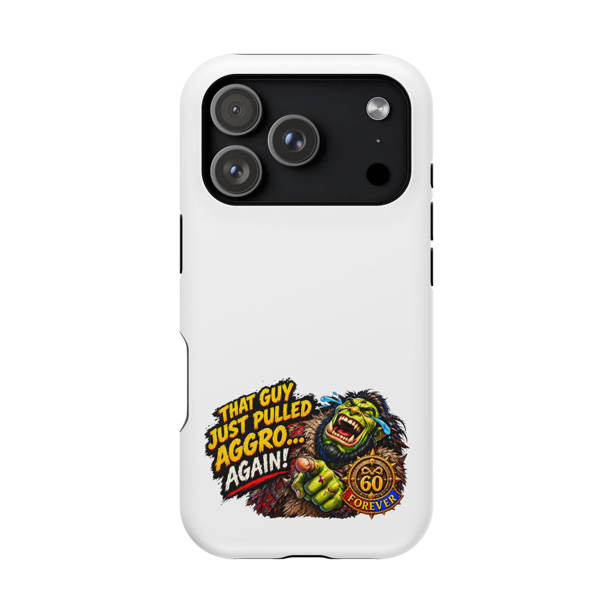 Phone Case — 'That Guy Just Pulled Aggro… Again' Heavy-Duty Impact-Resistant Phone Case