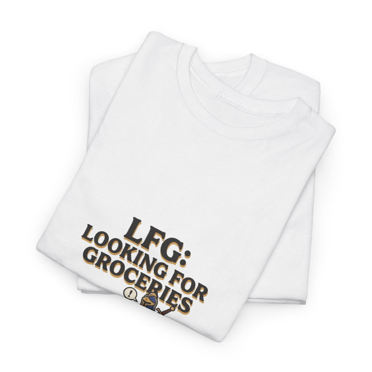 LFG: Looking For Groceries – T-Shirt
