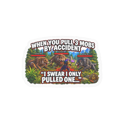 When You Pull 3 Mobs by Accident – Poster Decal