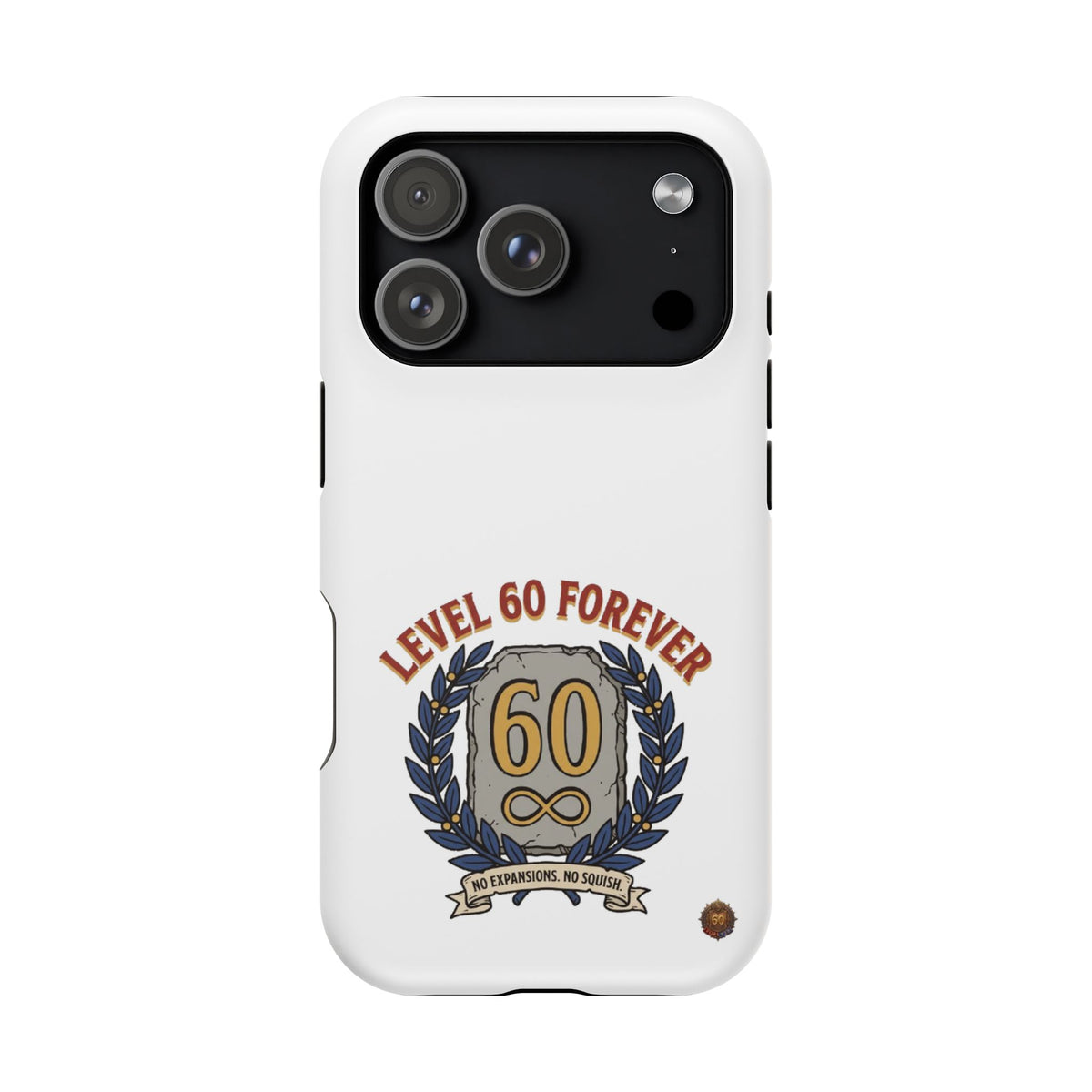 Phone Case — 'Level 60 Forever' Heavy-Duty Impact-Resistant Phone Case