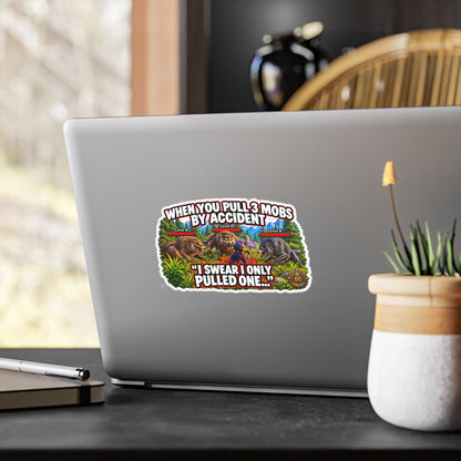 When You Pull 3 Mobs by Accident – Poster Decal