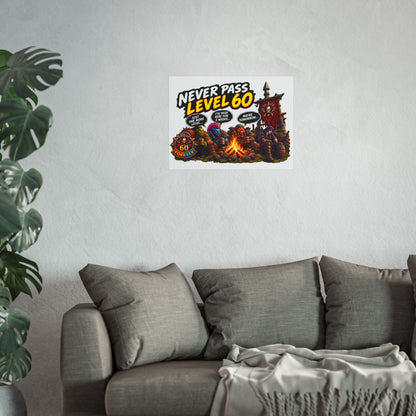 Never Pass Level 60 – Fine Art Poster | Sixty Forever Co.